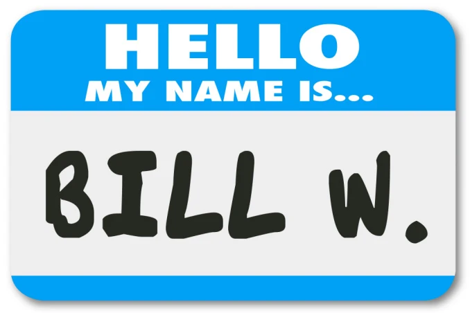 A name tag with 'Bill W' shows the concept of 'Friends of Bill W' meaning AA membership